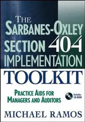Ramos |  The Sarbanes-Oxley Section 404 Implementation Toolkit | eBook | Sack Fachmedien