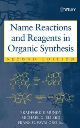Mundy / Ellerd / Favaloro |  Name Reactions and Reagents in Organic Synthesis | eBook | Sack Fachmedien