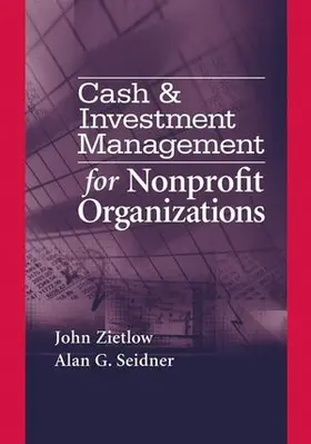 Zietlow / Seider |  Cash & Investment Management for Nonprofit Organizations | Buch |  Sack Fachmedien