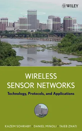 Sohraby / Minoli / Znati |  Wireless Sensor Networks | Buch |  Sack Fachmedien