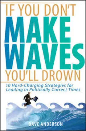 Anderson |  If You Don't Make Waves, You'll Drown | eBook | Sack Fachmedien