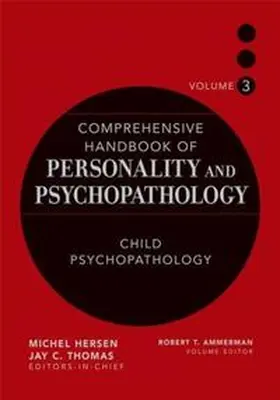 Ammerman | Comprehensive Handbook of Personality and Psychopathology , Volume 3 , Child Psychopathology | E-Book | sack.de