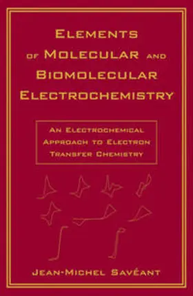 Savéant |  Elements of Molecular and Biomolecular Electrochemistry | eBook | Sack Fachmedien