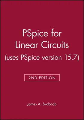 Svoboda |  PSPICE for Linear Circuits (Uses PSPICE Version 15.7) [With CDROM] | Buch |  Sack Fachmedien