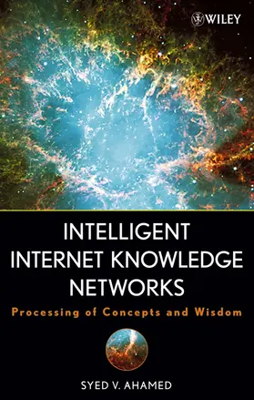Ahamed | Intelligent Internet Knowledge Networks | Buch | 978-0-471-78856-0 | sack.de