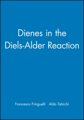 Fringuelli / Taticchi |  Dienes in the Diels-Alder Reaction | Buch |  Sack Fachmedien