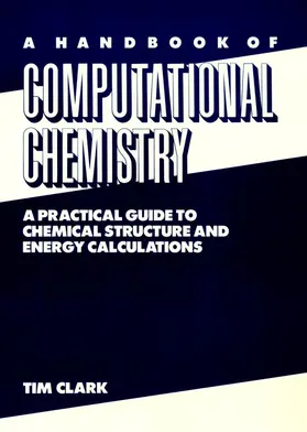 Clark |  A Handbook of Computational Chemistry | Buch |  Sack Fachmedien