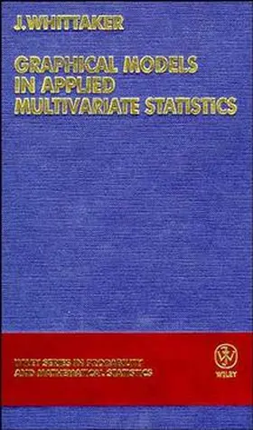 Whittaker |  Graphical Models in Applied Multivariate Statistics | Buch |  Sack Fachmedien