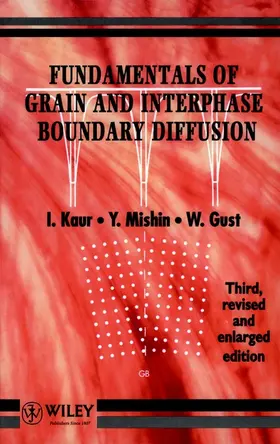 Kaur / Mishin / Gust |  Fundamentals of Grain and Interphase Boundary Diffusion | Buch |  Sack Fachmedien