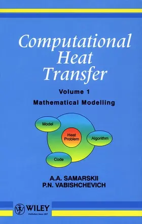 Samarskii / Vabishchevich |  Computational Heat Transfer, Volume 1 | Buch |  Sack Fachmedien
