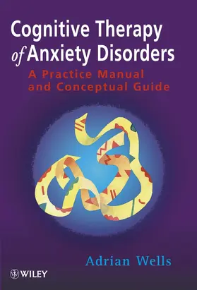 Wells |  Cognitive Therapy of Anxiety Disorders | Buch |  Sack Fachmedien