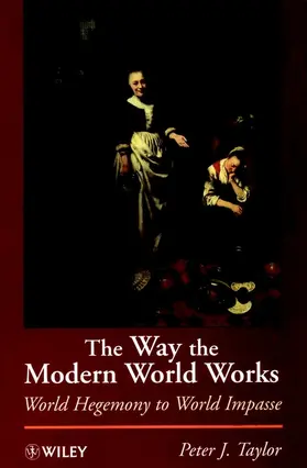 Taylor |  The Way the Modern World Works | Buch |  Sack Fachmedien