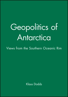 Dodds |  Geopolitics of Antarctica | Buch |  Sack Fachmedien