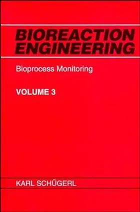 Schügerl |  Bioreaction Engineering, Bioprocess Monitoring | Buch |  Sack Fachmedien