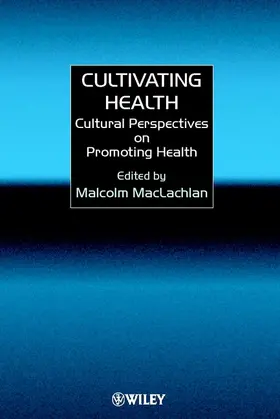 MacLachlan |  Cultivating Health | Buch |  Sack Fachmedien