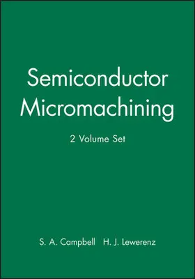 Campbell / Lewerenz |  Semiconductor Micromachining, 2 Volume Set | Buch |  Sack Fachmedien