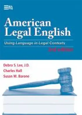 Lee / Hall / Barone |  American Legal English, 2nd Edition: Using Language in Legal Contexts | Buch |  Sack Fachmedien