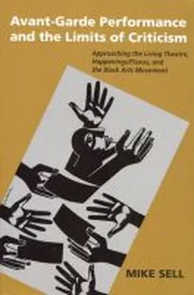 Sell |  Avant-Garde Performance And The Limits Of Criticism | Buch |  Sack Fachmedien