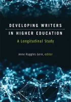Gere |  Developing Writers in Higher Education | Buch |  Sack Fachmedien