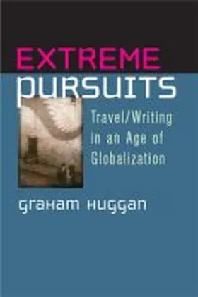 Huggan |  Extreme Pursuits | Buch |  Sack Fachmedien