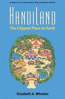 Wheeler |  Handiland: The Crippest Place on Earth | Buch |  Sack Fachmedien