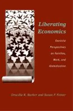 Barker / Feiner |  Liberating Economics | Buch |  Sack Fachmedien