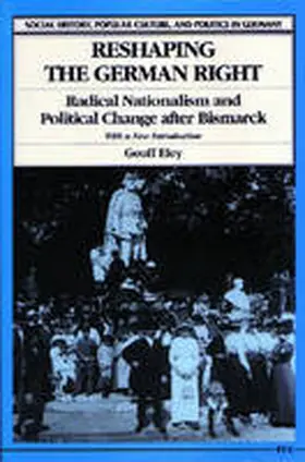 Eley |  Reshaping the German Right | Buch |  Sack Fachmedien