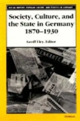  Society, Culture, and the State in Germany, 1870-1930 | Buch |  Sack Fachmedien