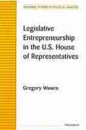 Wawro |  Legislative Entrepreneurship in the U.S. House of Representatives | Buch |  Sack Fachmedien