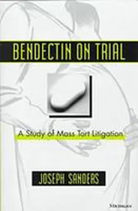 Sanders |  Bendectin on Trial | Buch |  Sack Fachmedien