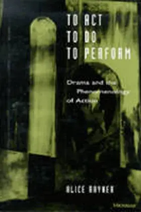 Rayner |  To Act, to Do, to Perform | Buch |  Sack Fachmedien