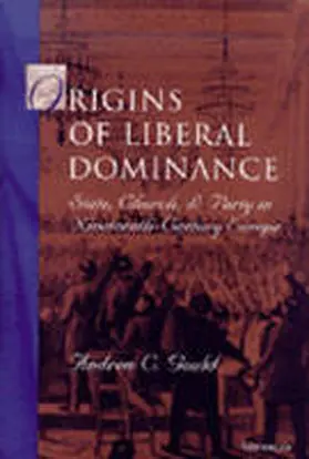 Gould |  The Origins of Liberal Dominance | Buch |  Sack Fachmedien