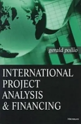 Pollio |  International Project Analysis and Financing | Buch |  Sack Fachmedien