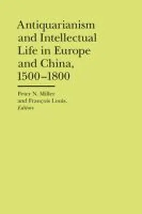 Miller |  Antiquarianism and Intellectual Life in Europe and China | Buch |  Sack Fachmedien
