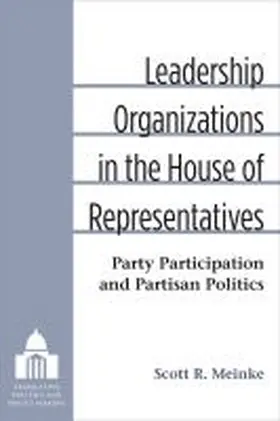 Meinke |  Leadership Organizations in the House of Representatives | Buch |  Sack Fachmedien