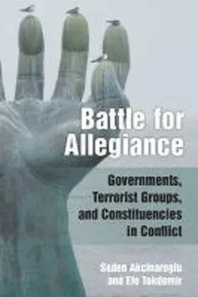 Akcinaroglu / Tokdemir |  Strategic Battles for Hearts and Minds in Conflict: Governments, Terrorist Groups, and Constituencies | Buch |  Sack Fachmedien