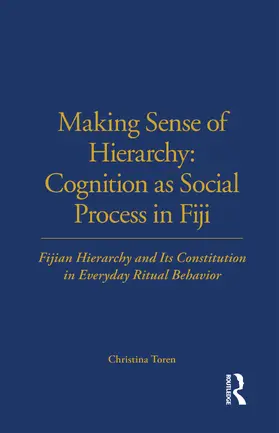 Toren |  Making Sense of Hierarchy: Cognition as Social Process in Fiji | Buch |  Sack Fachmedien