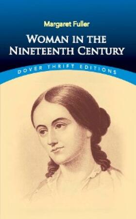 Fuller |  Woman in the Nineteenth Century | eBook | Sack Fachmedien