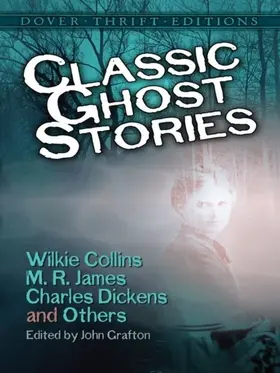 Grafton |  Classic Ghost Stories by Wilkie Collins, M. R. James, Charles Dickens and Others | eBook | Sack Fachmedien
