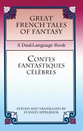 Appelbaum |  Great French Tales of Fantasy/Contes fantastiques celebres | eBook | Sack Fachmedien