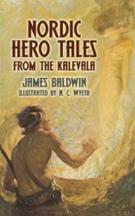 Baldwin |  Nordic Hero Tales from the Kalevala | eBook | Sack Fachmedien
