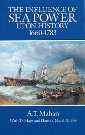 Mahan |  The Influence of Sea Power Upon History, 1660-1783 | eBook | Sack Fachmedien