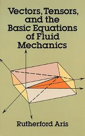 Aris |  Vectors, Tensors and the Basic Equations of Fluid Mechanics | eBook | Sack Fachmedien