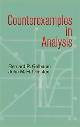 Gelbaum / Olmsted |  Counterexamples in Analysis | eBook | Sack Fachmedien