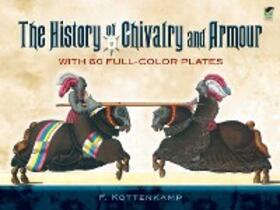 Kottenkamp |  The History of Chivalry and Armour | eBook | Sack Fachmedien