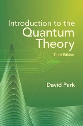 Park |  Introduction to the Quantum Theory | eBook | Sack Fachmedien