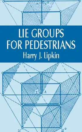 Lipkin |  Lie Groups for Pedestrians | eBook | Sack Fachmedien