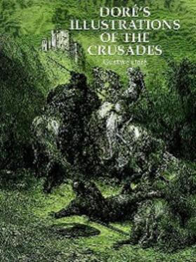 Dore |  Dore's Illustrations of the Crusades | eBook | Sack Fachmedien