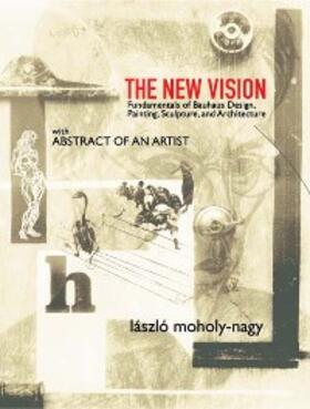 Moholy-Nagy |  New Vision | eBook | Sack Fachmedien