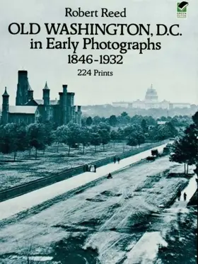 Reed |  Old Washington, D.C. in Early Photographs, 1846-1932 | eBook | Sack Fachmedien